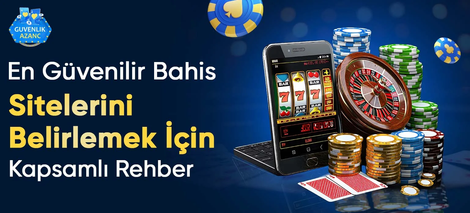 En Güvenilir Bahis Sitelerini Belirlemek İçin Nihai Rehber